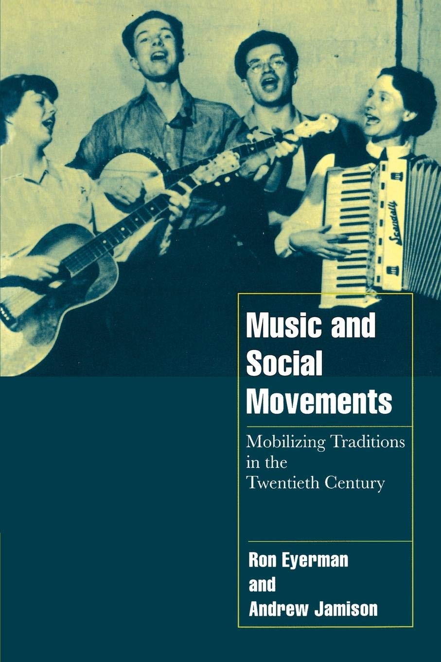 Music and Social Movements: Mobilizing Traditions in the Twentieth Century