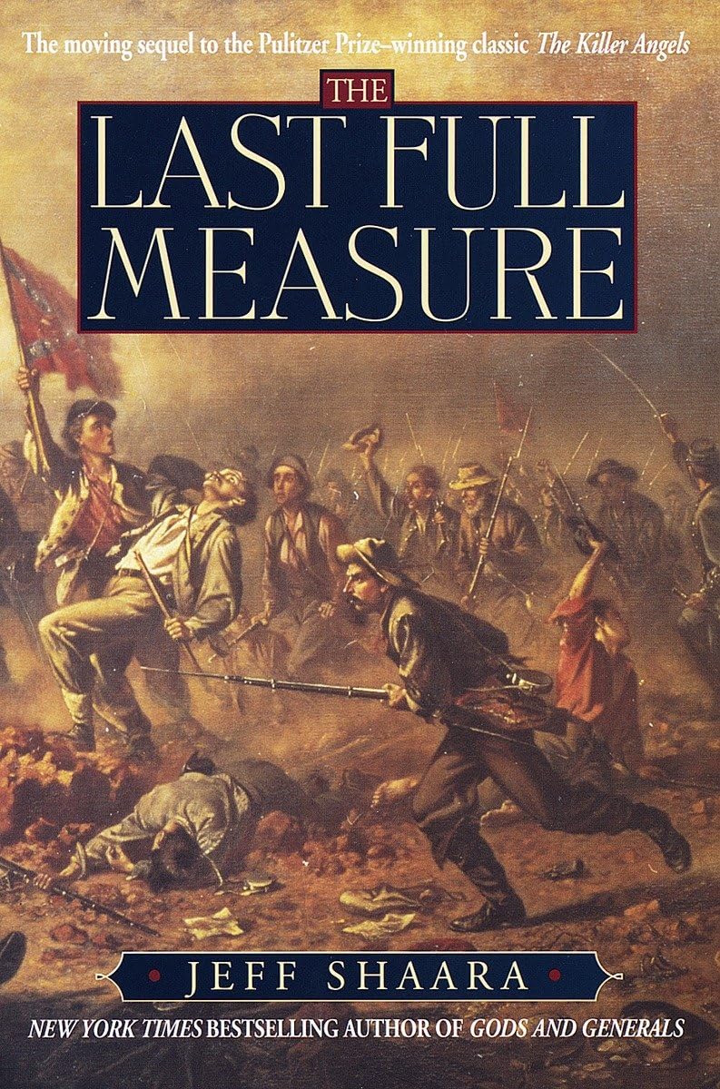 Last Full Measure: A Novel of the Civil War