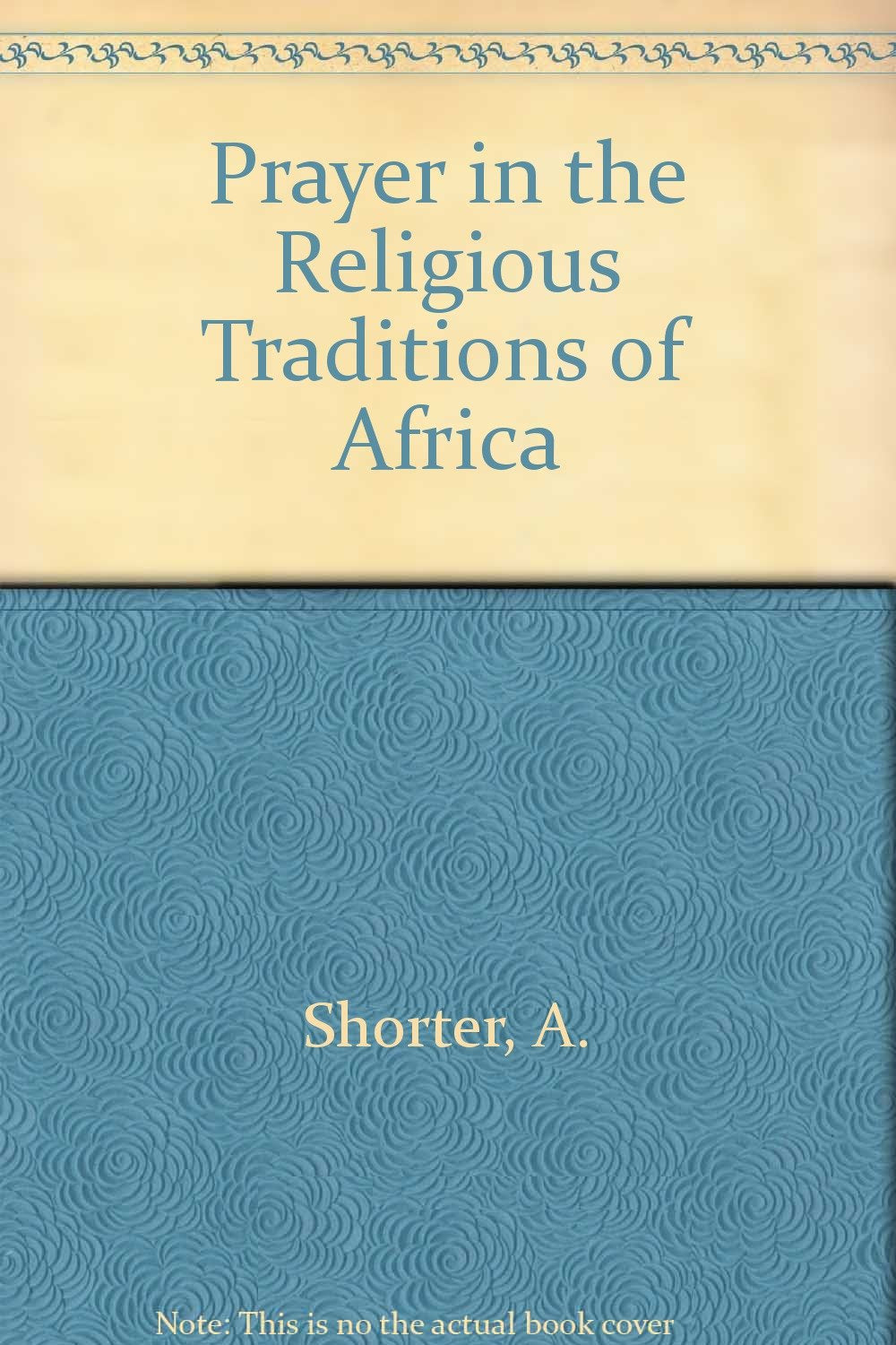 Prayer in the Religious Traditions of Africa book cover