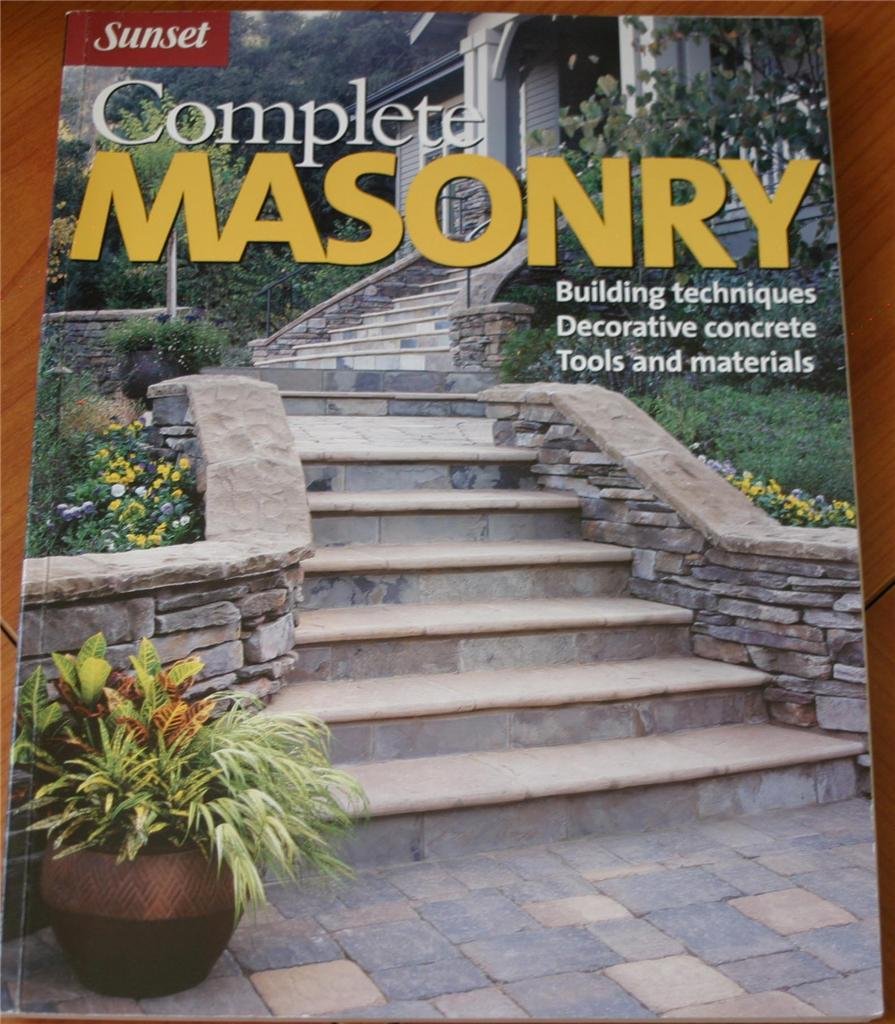 Complete Masonry: Building Techniques, Decorative Concretes, Tools and Materials book cover