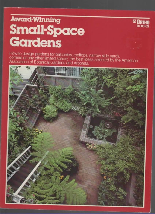Award-Winning Small-Space Gardens