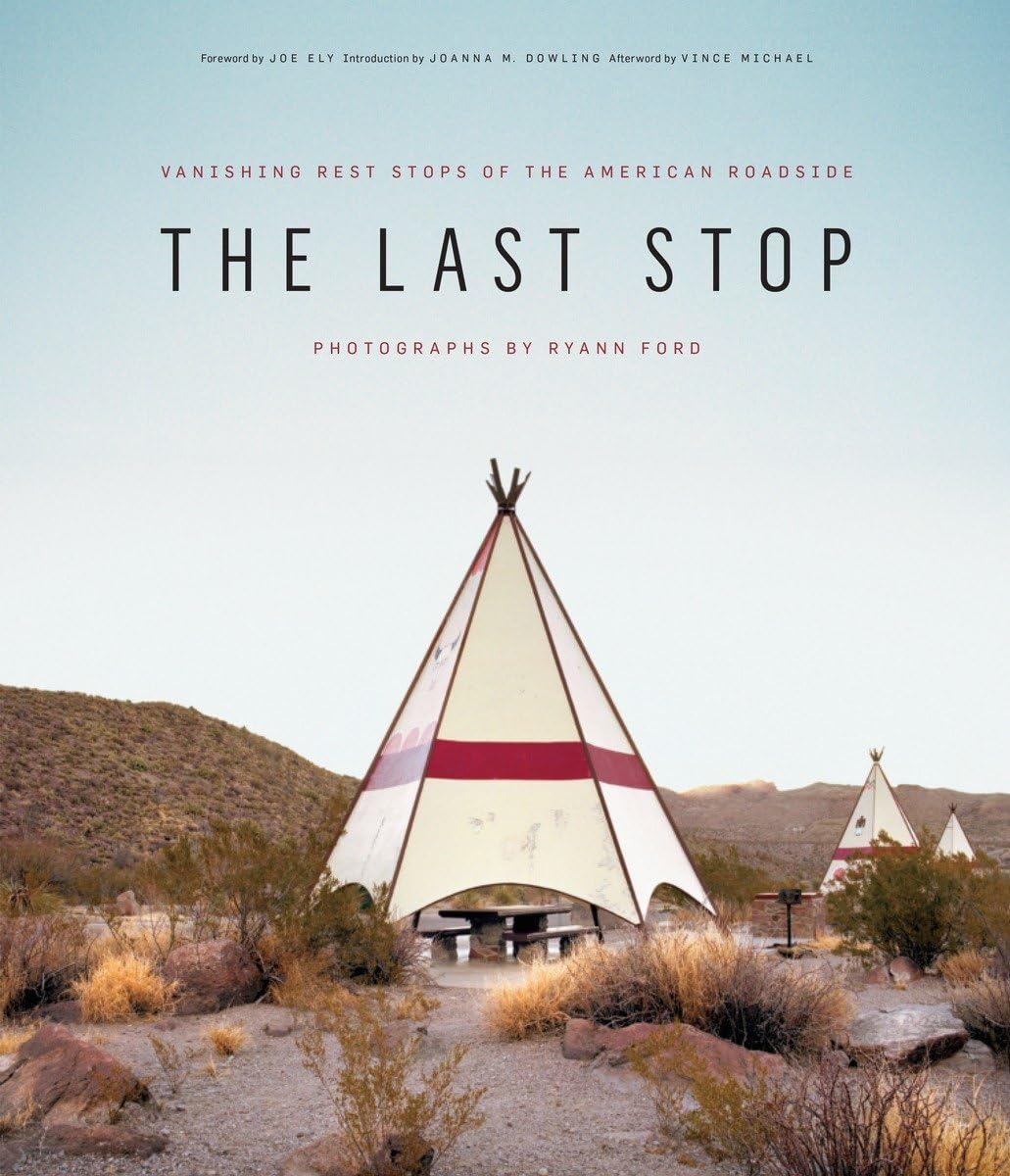 Last Stop: Vanishing Rest Stops of the American Roadside book cover