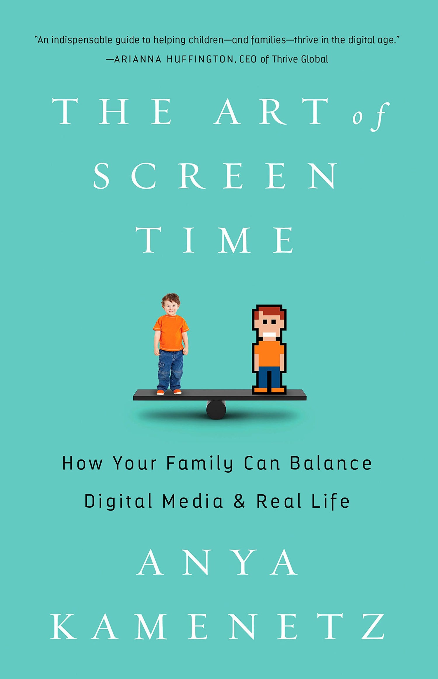 Art of Screen Time: How Your Family Can Balance Digital Media and Real Life book cover