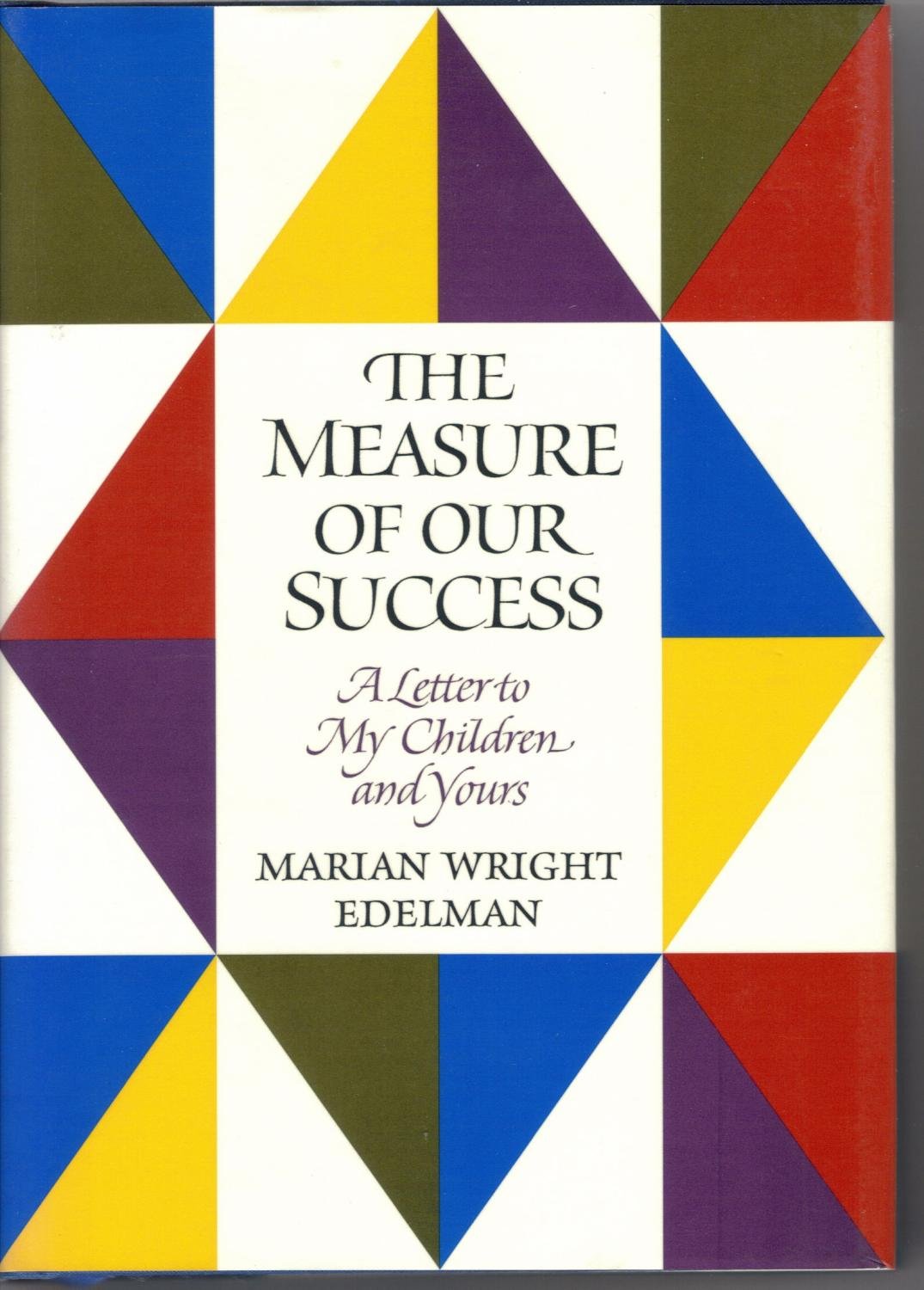 The Measure of Our Success: A Letter to My Children and Yours book cover