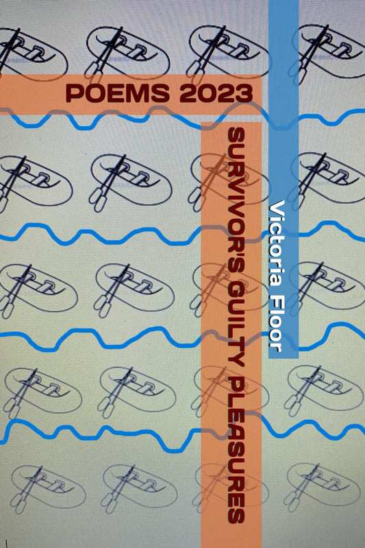 SURVIVOR'S GUILTY PLEASURES: POEMS 2023 book cover