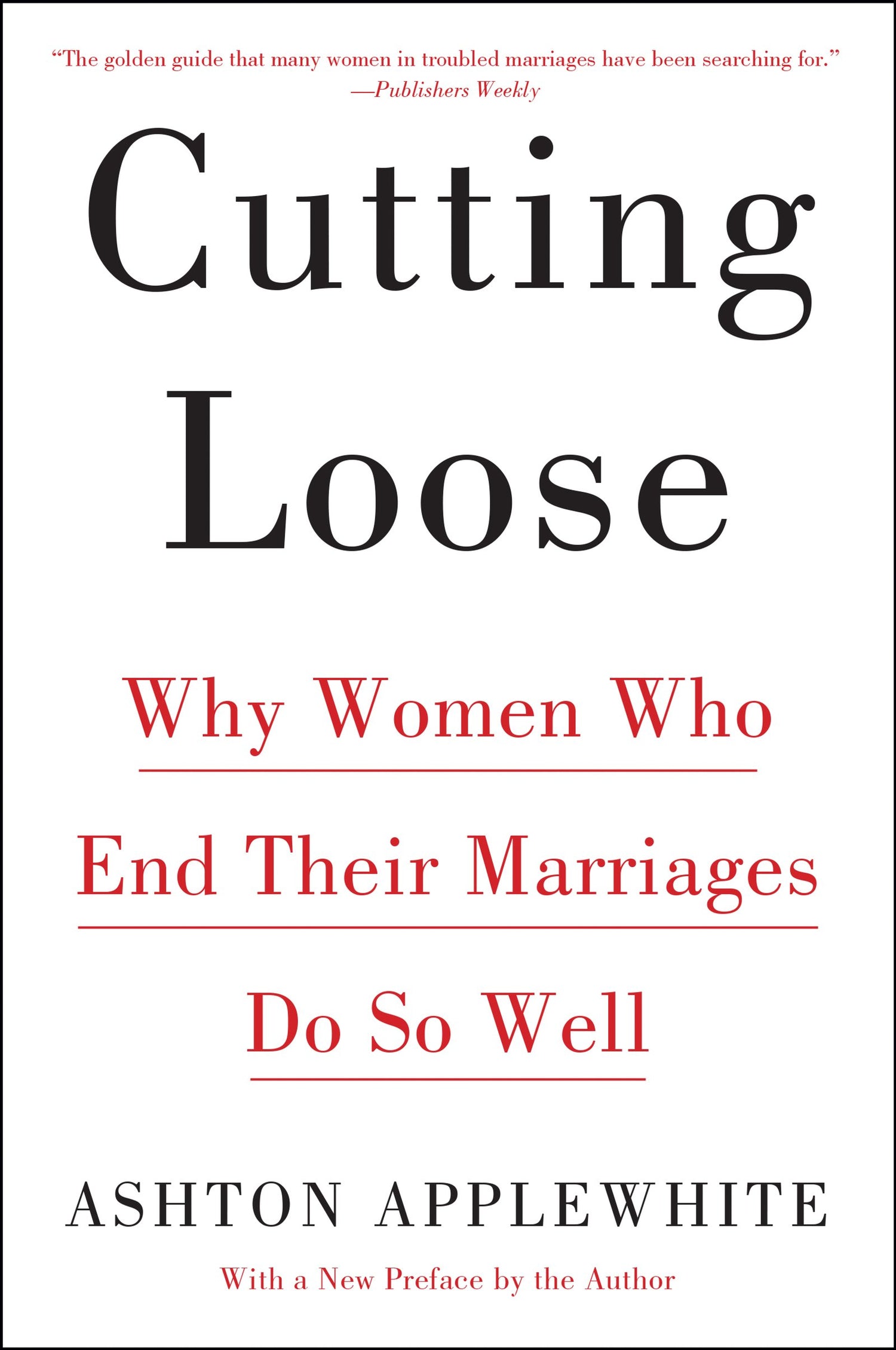 Cutting Loose: Why Women Who End Their Marriages Do So Well book cover