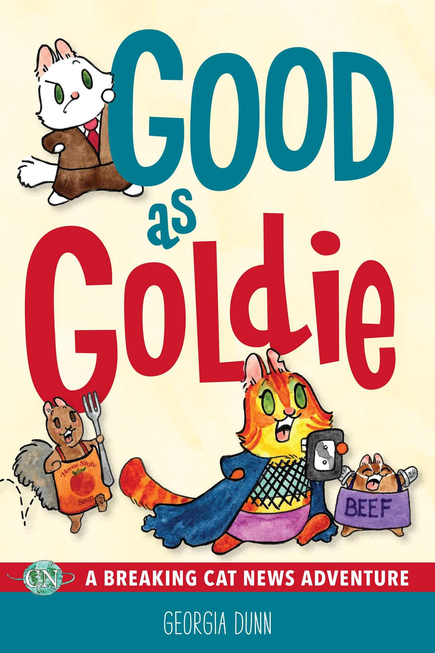 Good as Goldie: A Breaking Cat News Adventure book cover