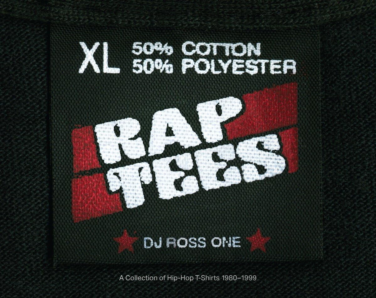 Rap Tees: A Collection of Hip-Hop T-Shirts 1980-1999 book cover