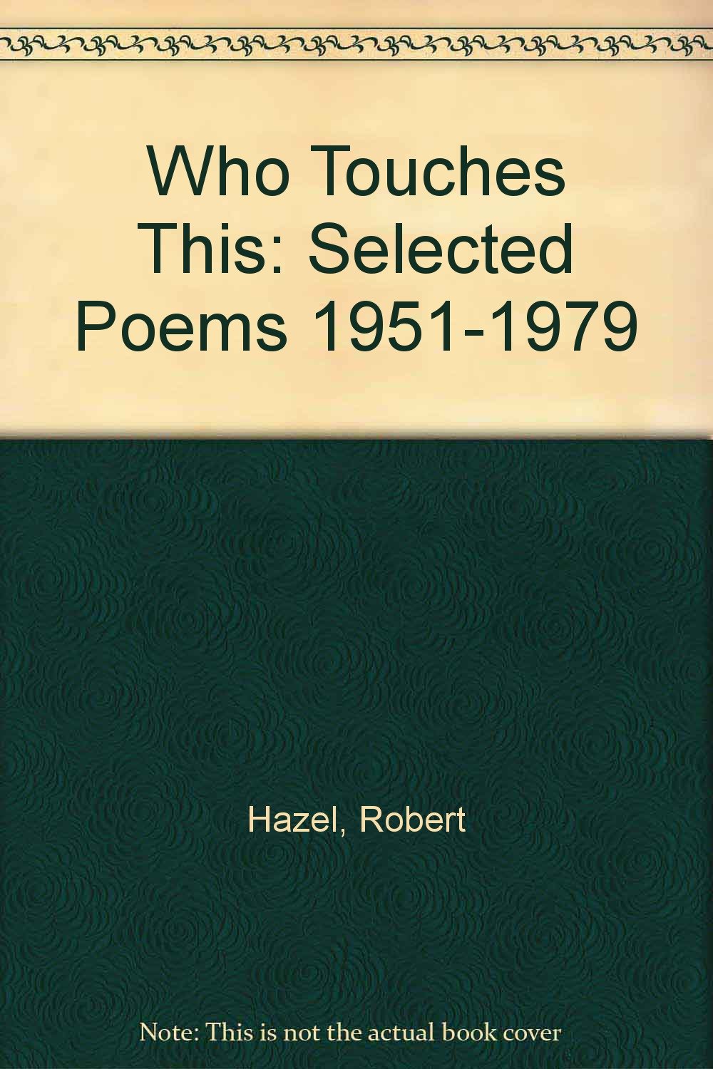 Who Touches This: Selected Poems, 1951-1979 book cover