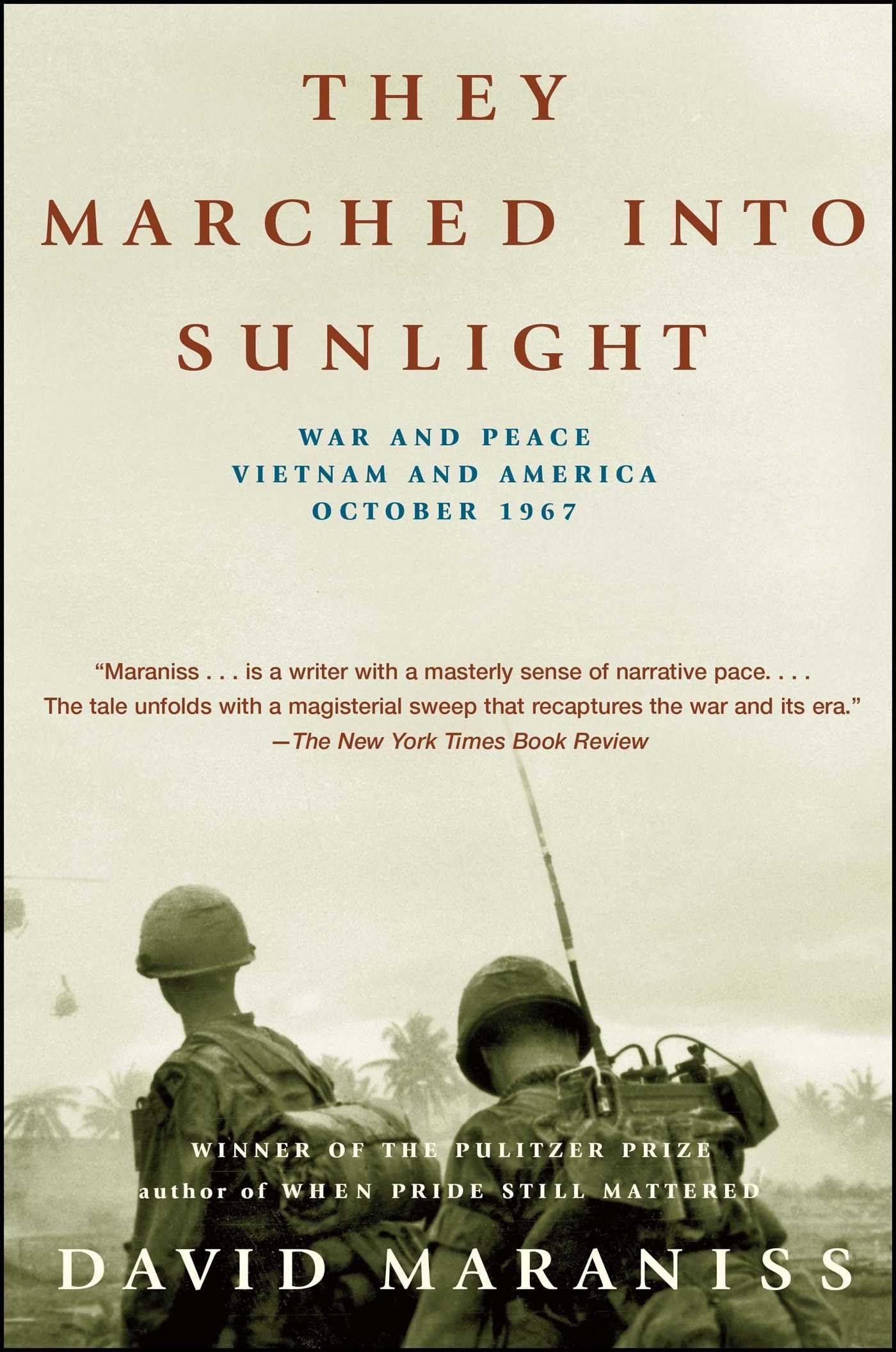 They Marched Into Sunlight: War and Peace Vietnam and America October 1967 book cover