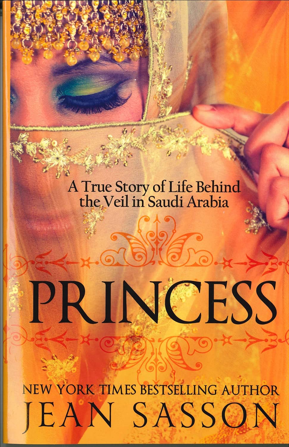 Princess: A True Story of Life Behind the Veil in Saudi Arab book cover