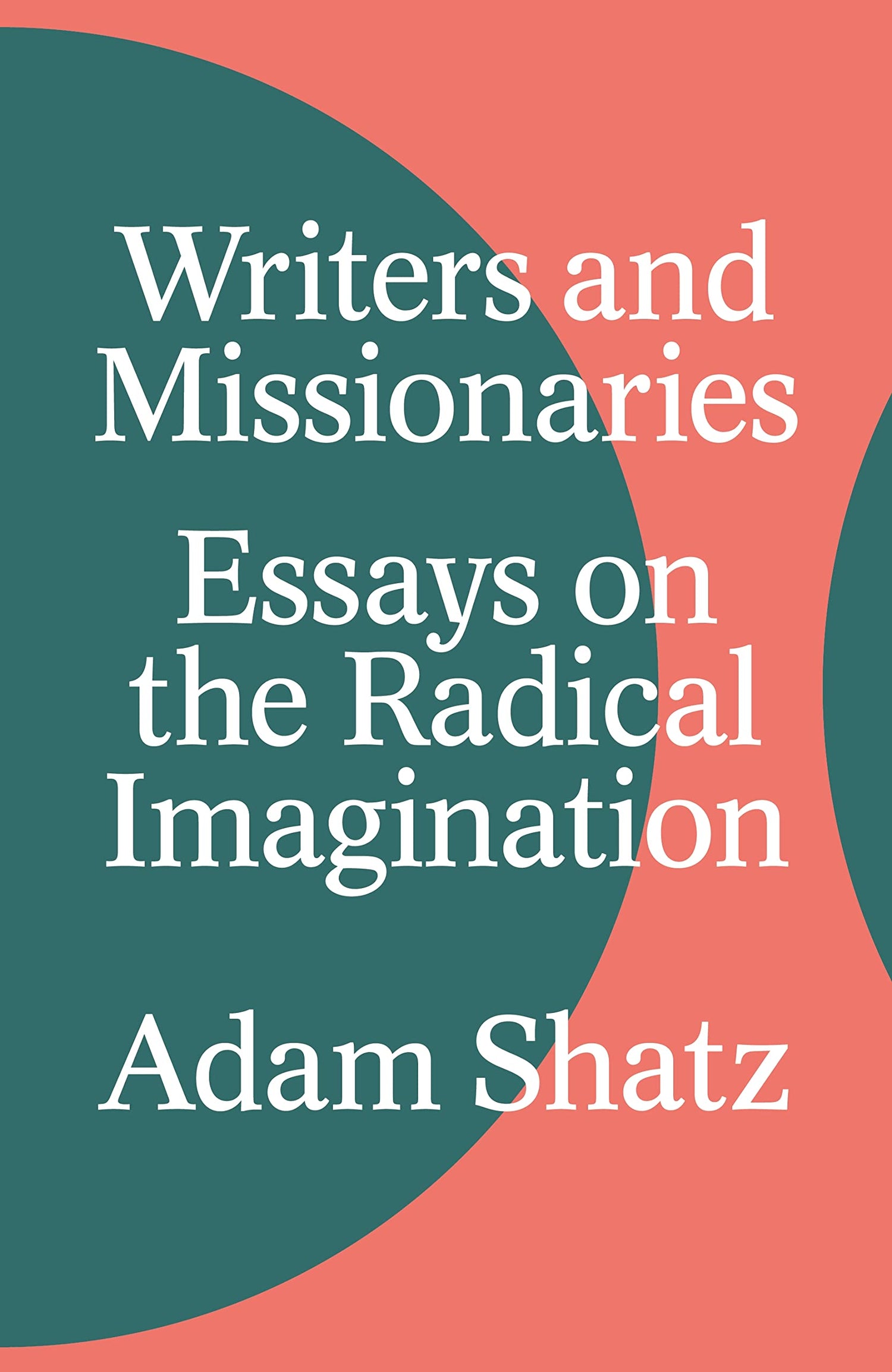 Writers and Missionaries: Essays on the Radical Imagination book cover