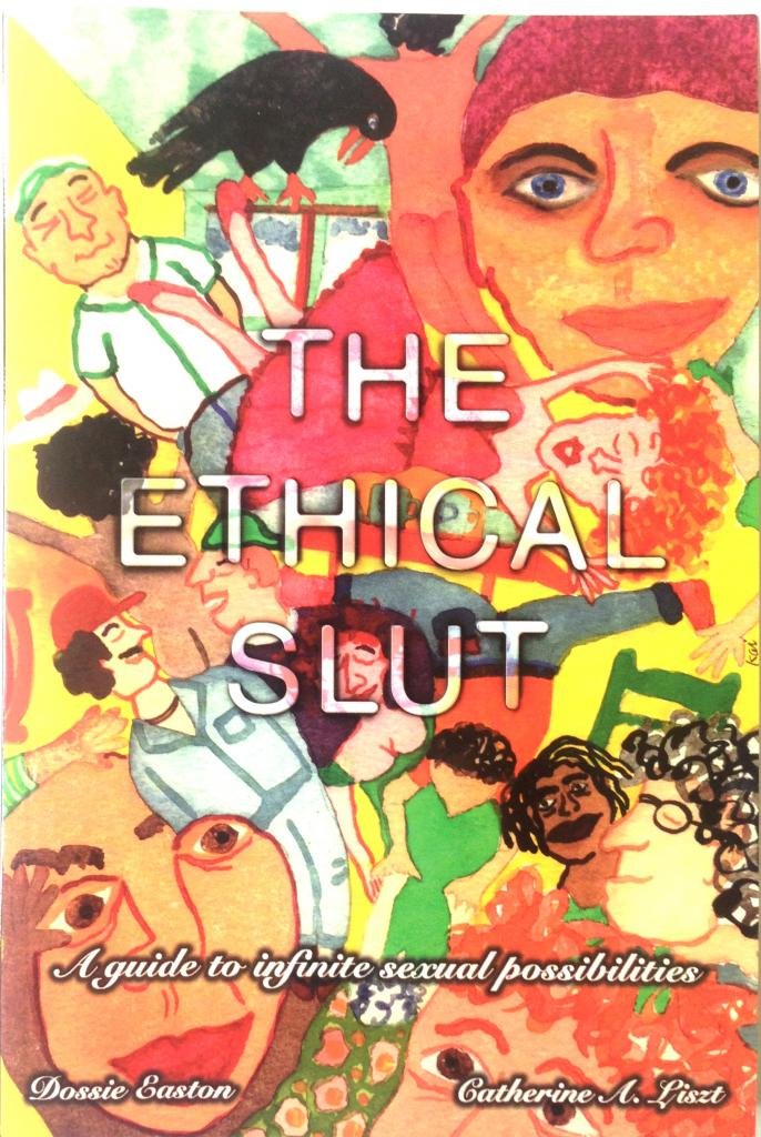 Ethical Slut: A Guide to Infinite Sexual Possibilities book cover