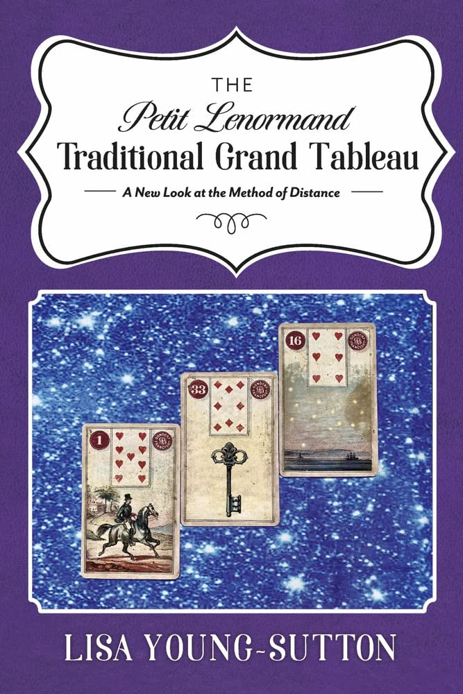 The Petit Lenormand Traditional Grand Tableau: A New Look at the Method of Distance book cover