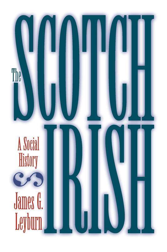 Scotch-Irish: A Social History book cover