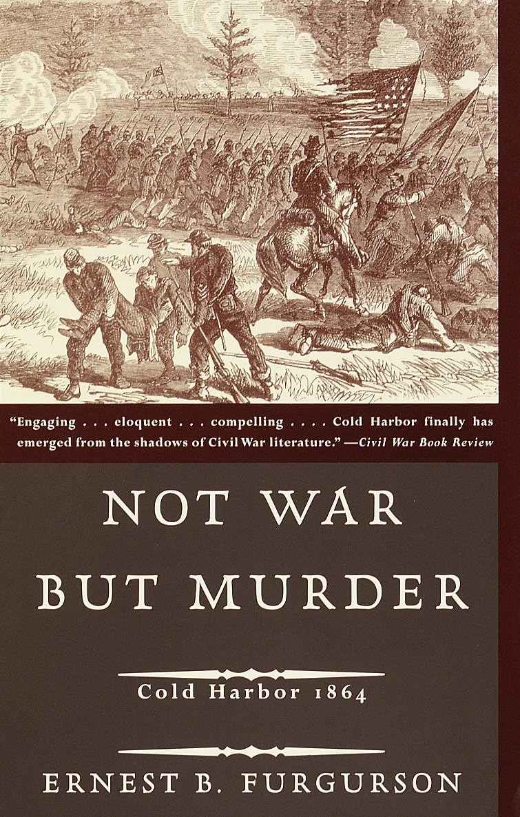 Not War But Murder: Cold Harbor 1864 book cover