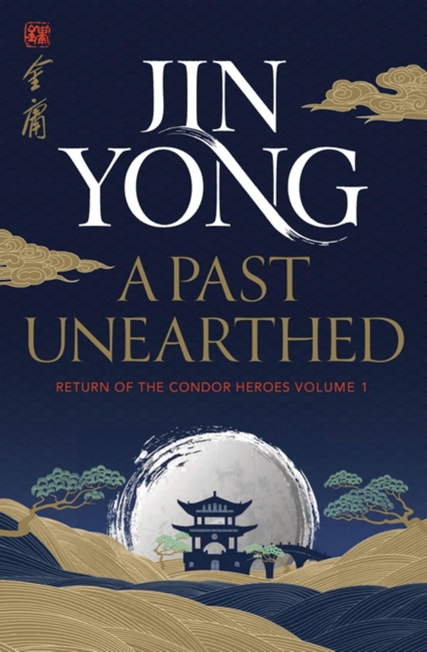 Past Unearthed: Return of the Condor Heroes Volume 1 book cover