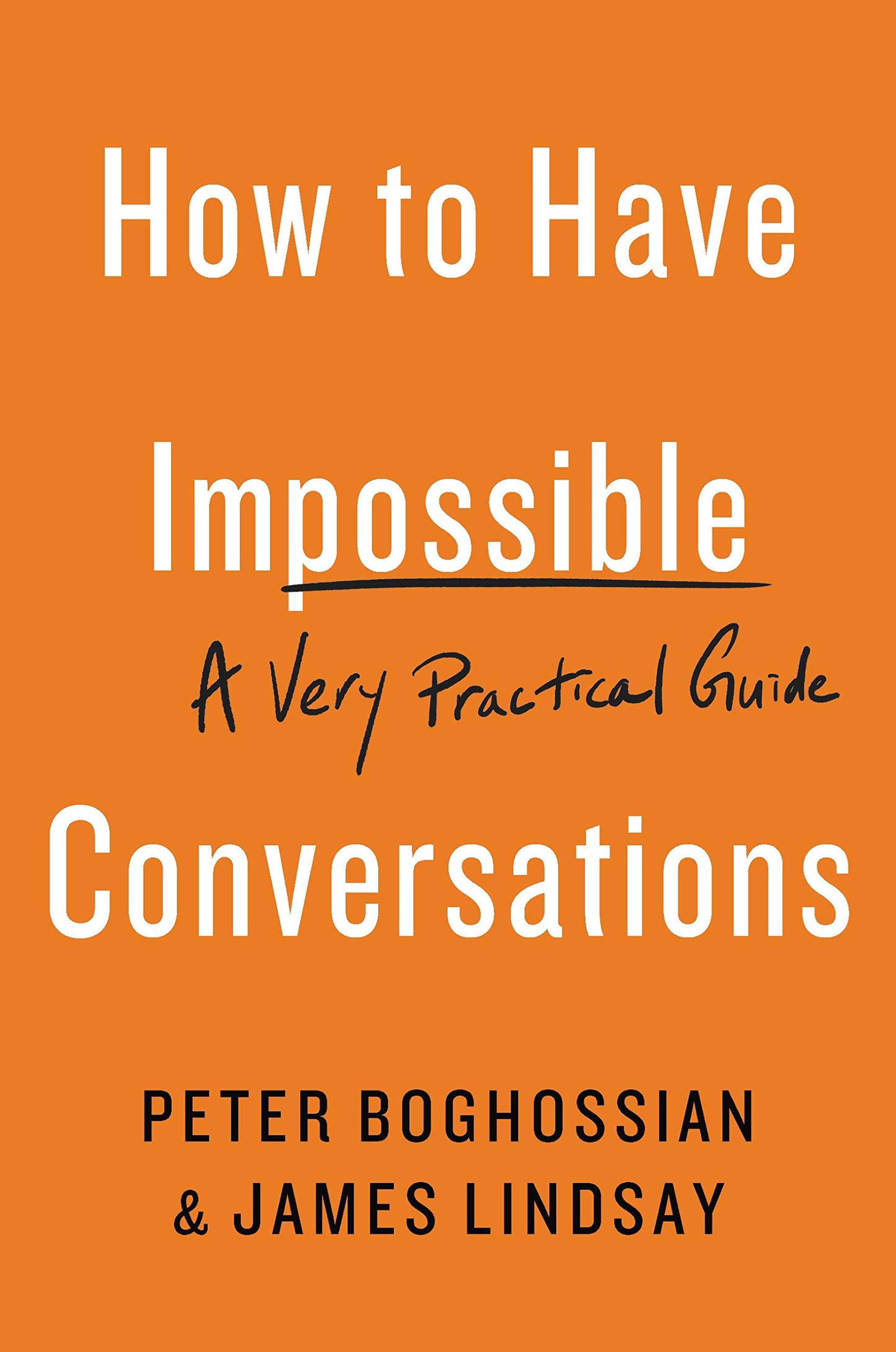 How to Have Impossible Conversations: A Very Practical Guide book cover