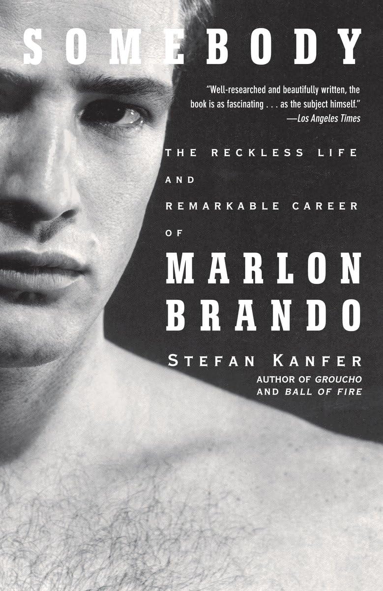 Somebody: The Reckless Life and Remarkable Career of Marlon Brando book cover