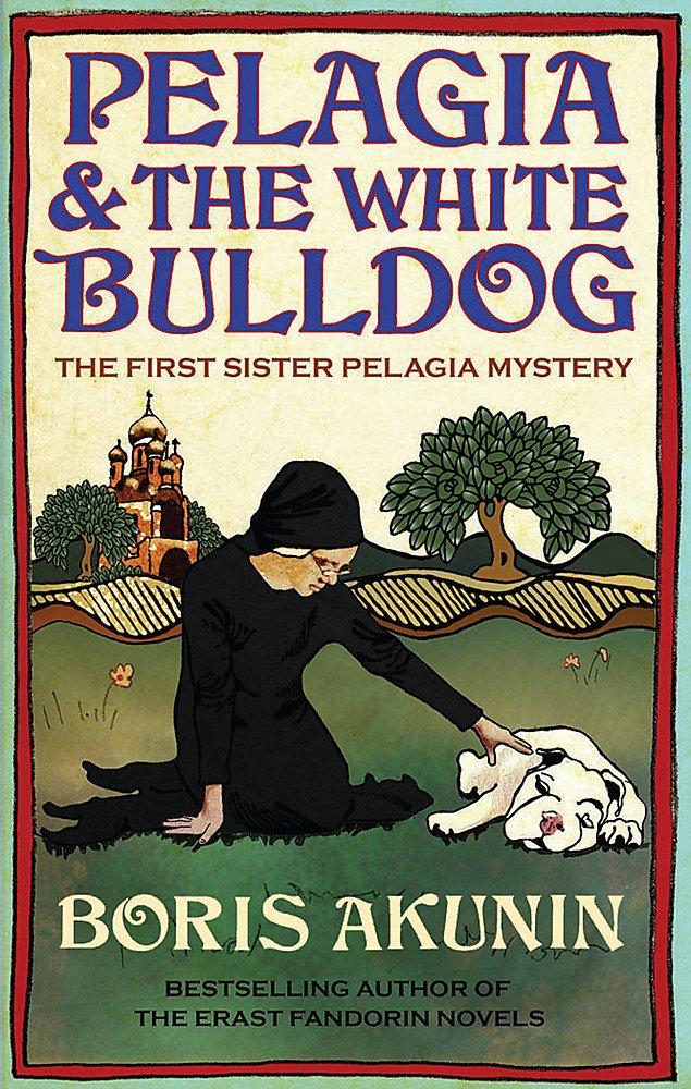 Pelagia And The White Bulldog : The First Sister Pelagia Mystery book cover