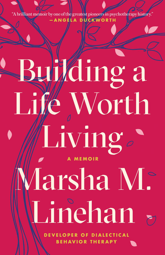 Building a Life Worth Living: A Memoir book cover
