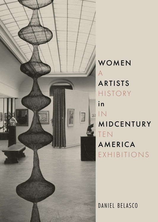 Women Artists in Midcentury America: A History in Ten Exhibitions book cover