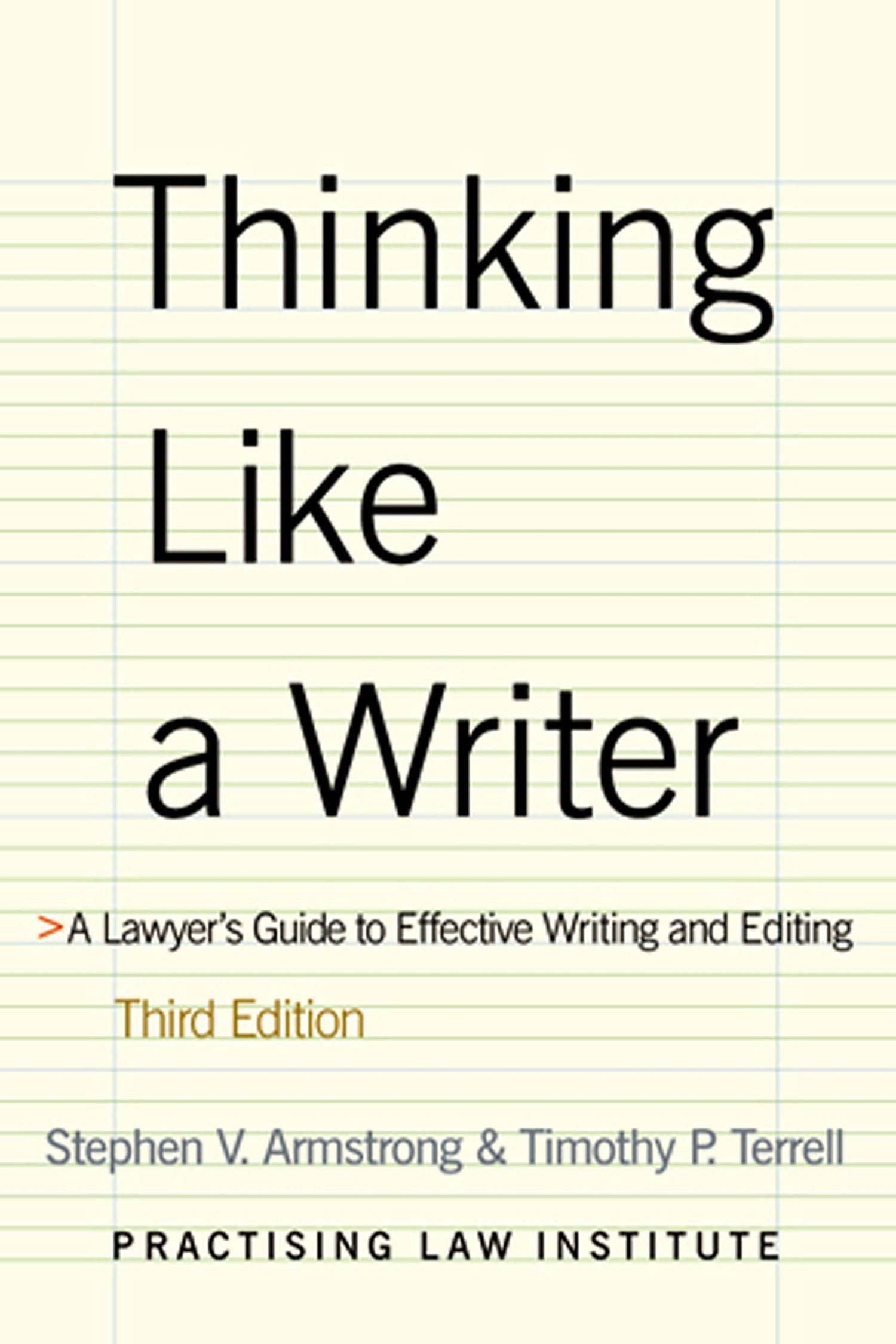 Thinking Like a Writer: A Lawyer's Guide to Effective Writing and Editing book cover