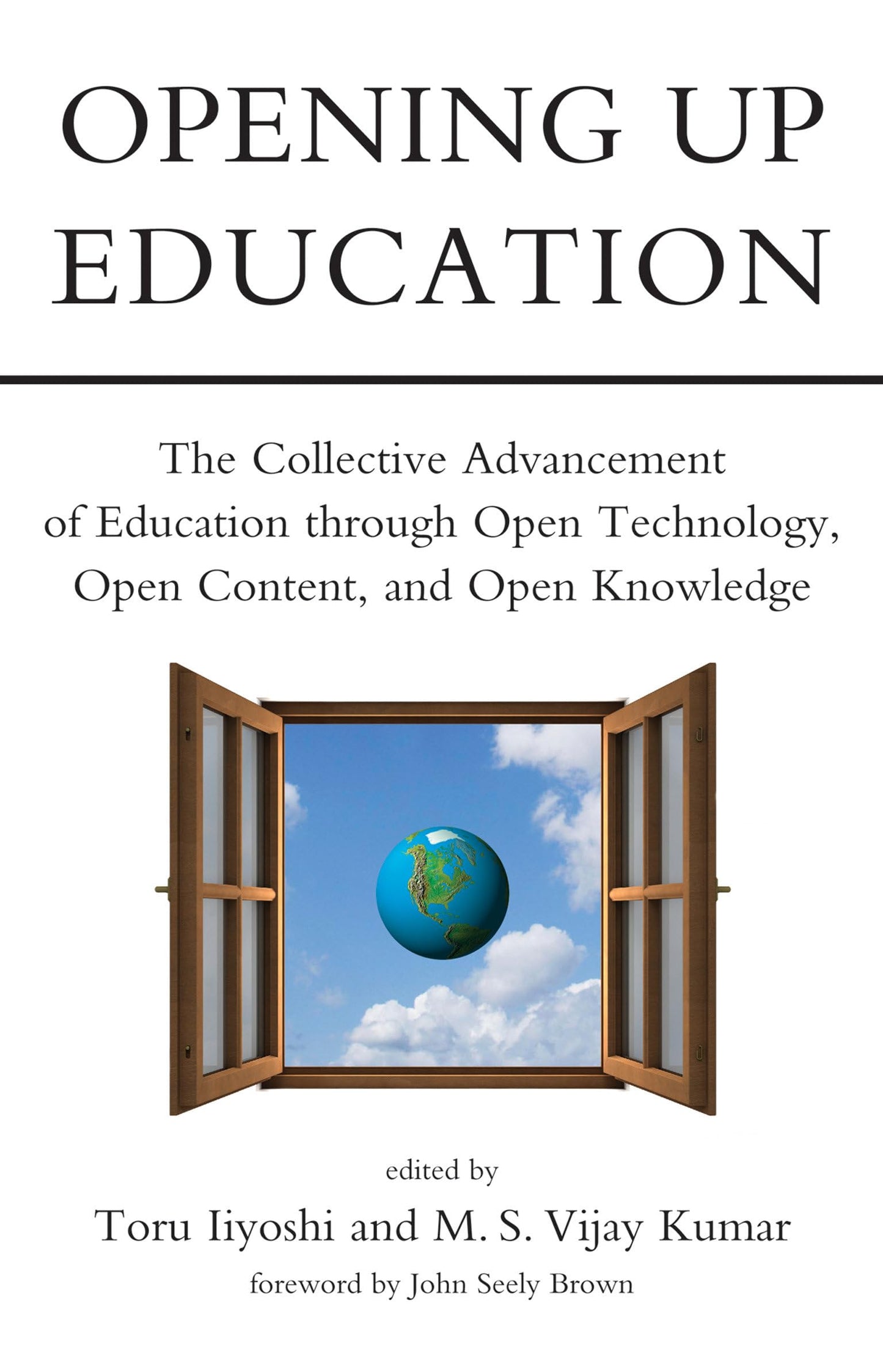 Opening Up Education: The Collective Advancement of Education through Open Technology, Open Content, and Open Knowledge book cover
