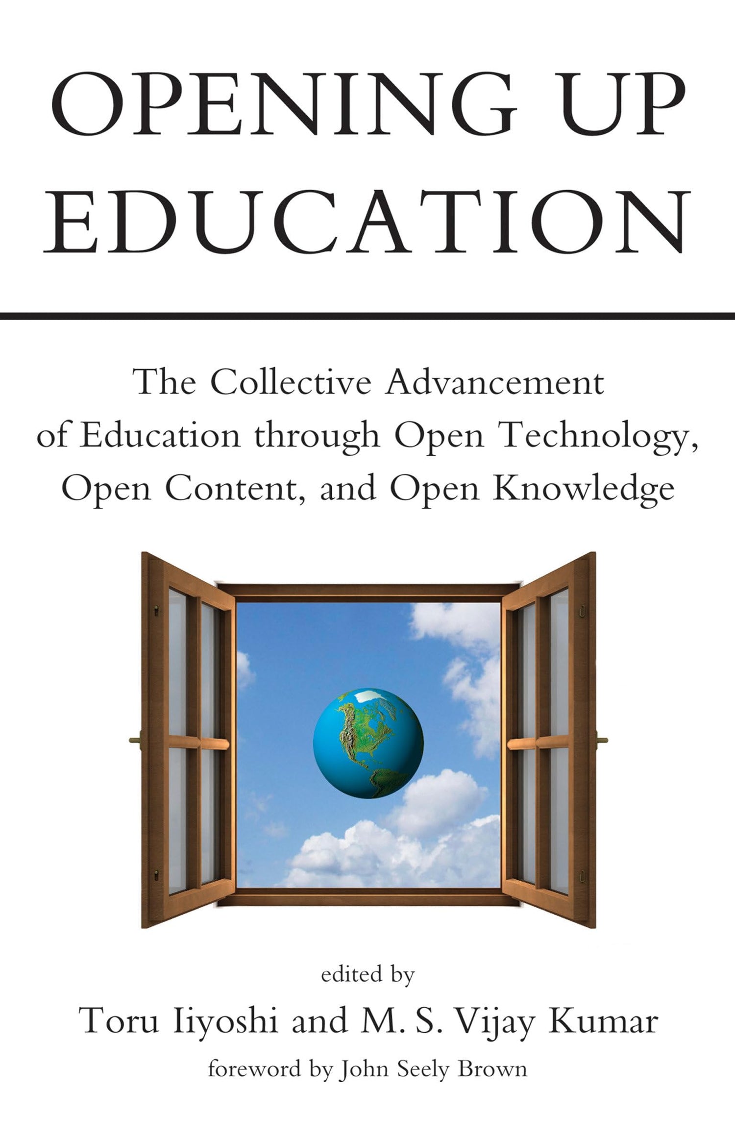 Opening Up Education: The Collective Advancement of Education through Open Technology, Open Content, and Open Knowledge book cover