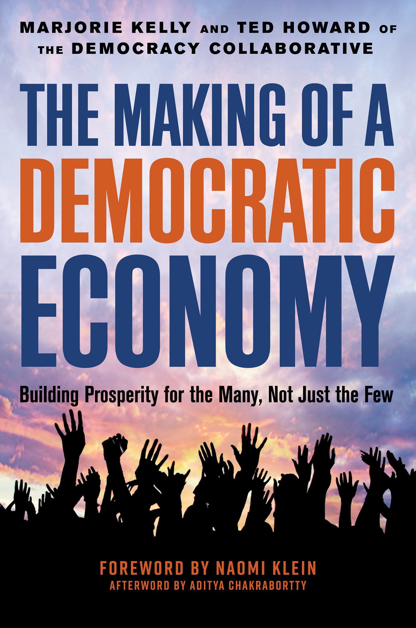 Making of a Democratic Economy: How to Build Prosperity for the Many, Not the Few book cover