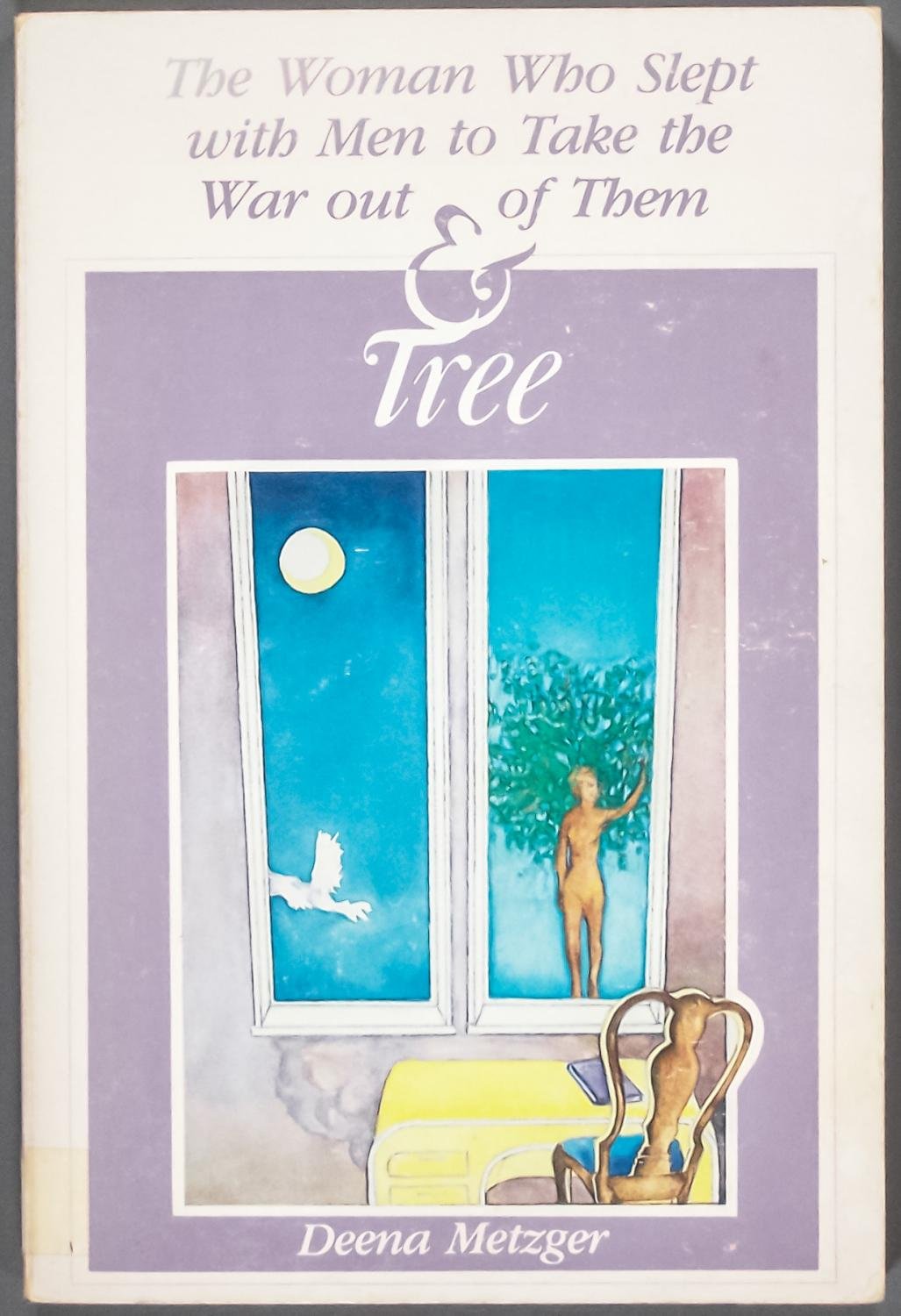 The Woman Who Slept With Men to Take the War Out of Them and Tree book cover