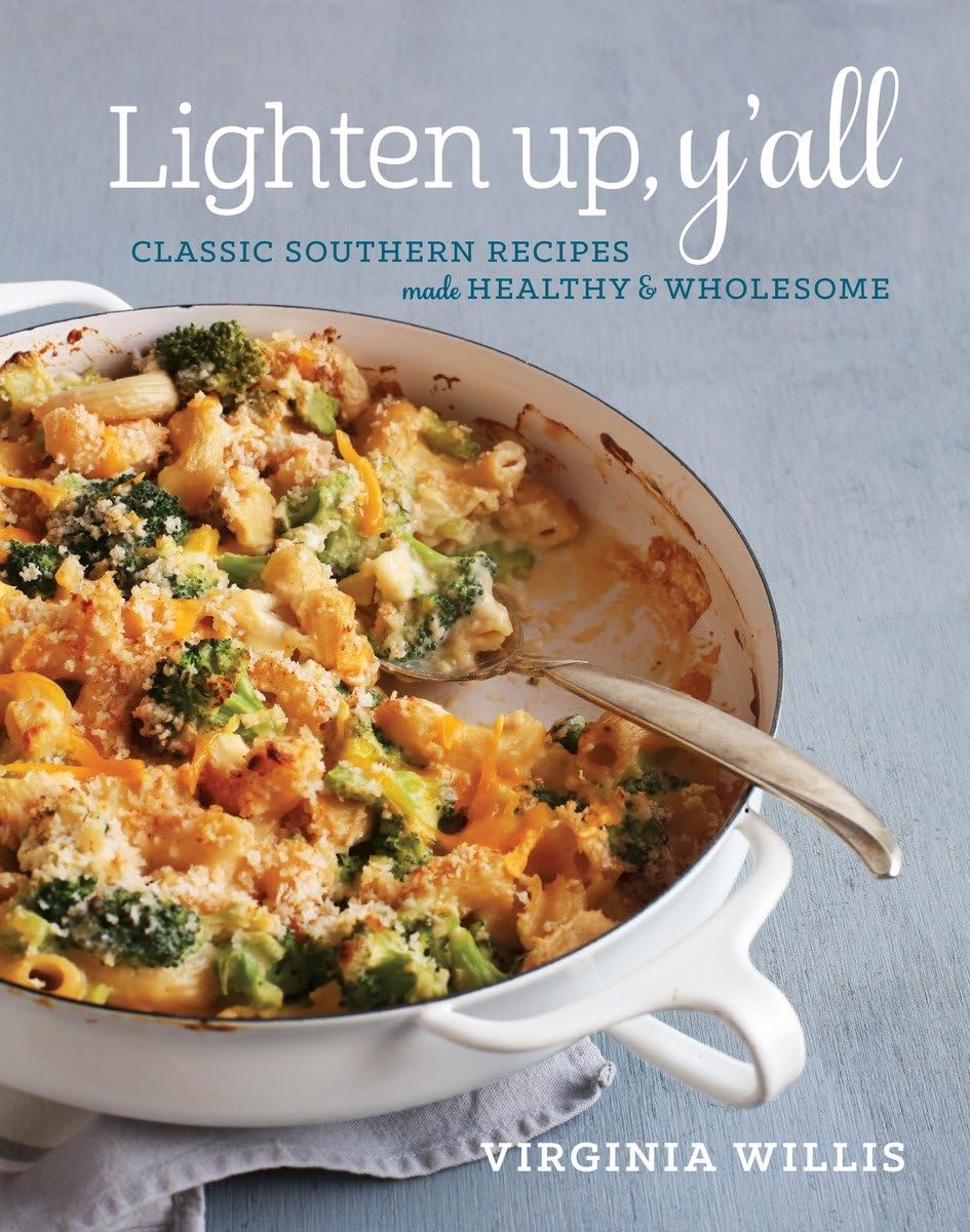 Lighten Up, Y'All: Classic Southern Recipes Made Healthy and Wholesome [A Cookbook] book cover