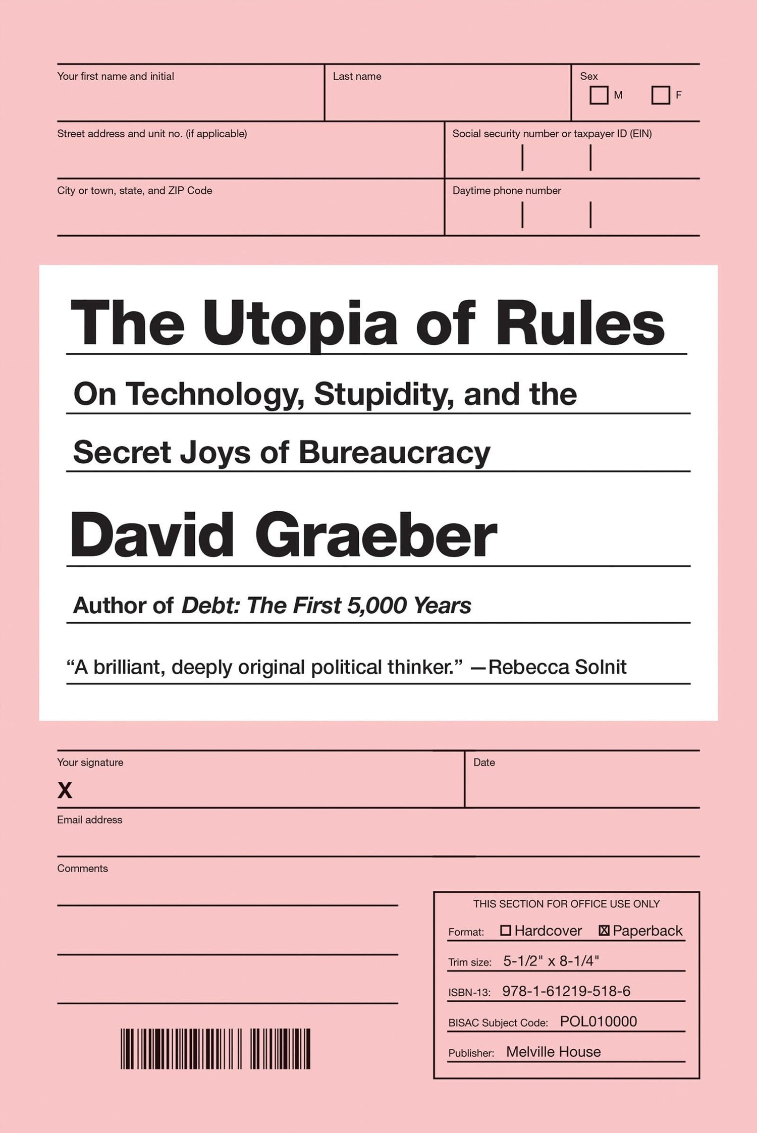 The Utopia of Rules: On Technology, Stupidity, and the Secret Joys of Bureaucracy book cover