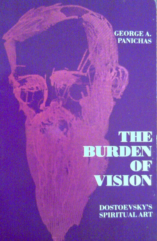 Burden of Vision: Dostoevsky's Spiritual Art