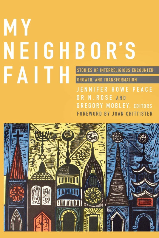 My Neighbor's Faith: Stories of Interreligious Encounter, Growth, and Transformation book cover