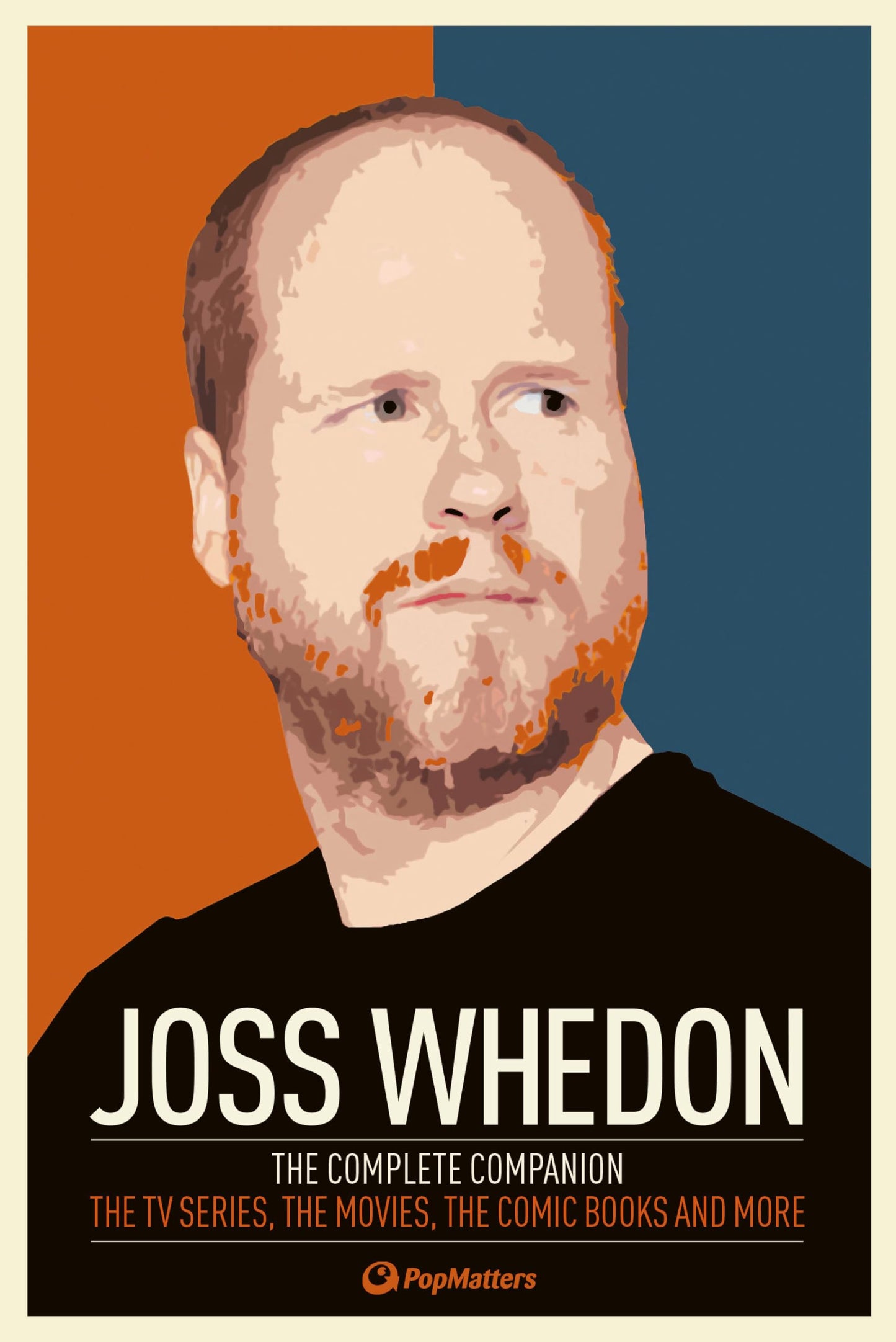 Joss Whedon: The Complete Companion: The TV Series, the Movies, the Comic Books, and More book cover