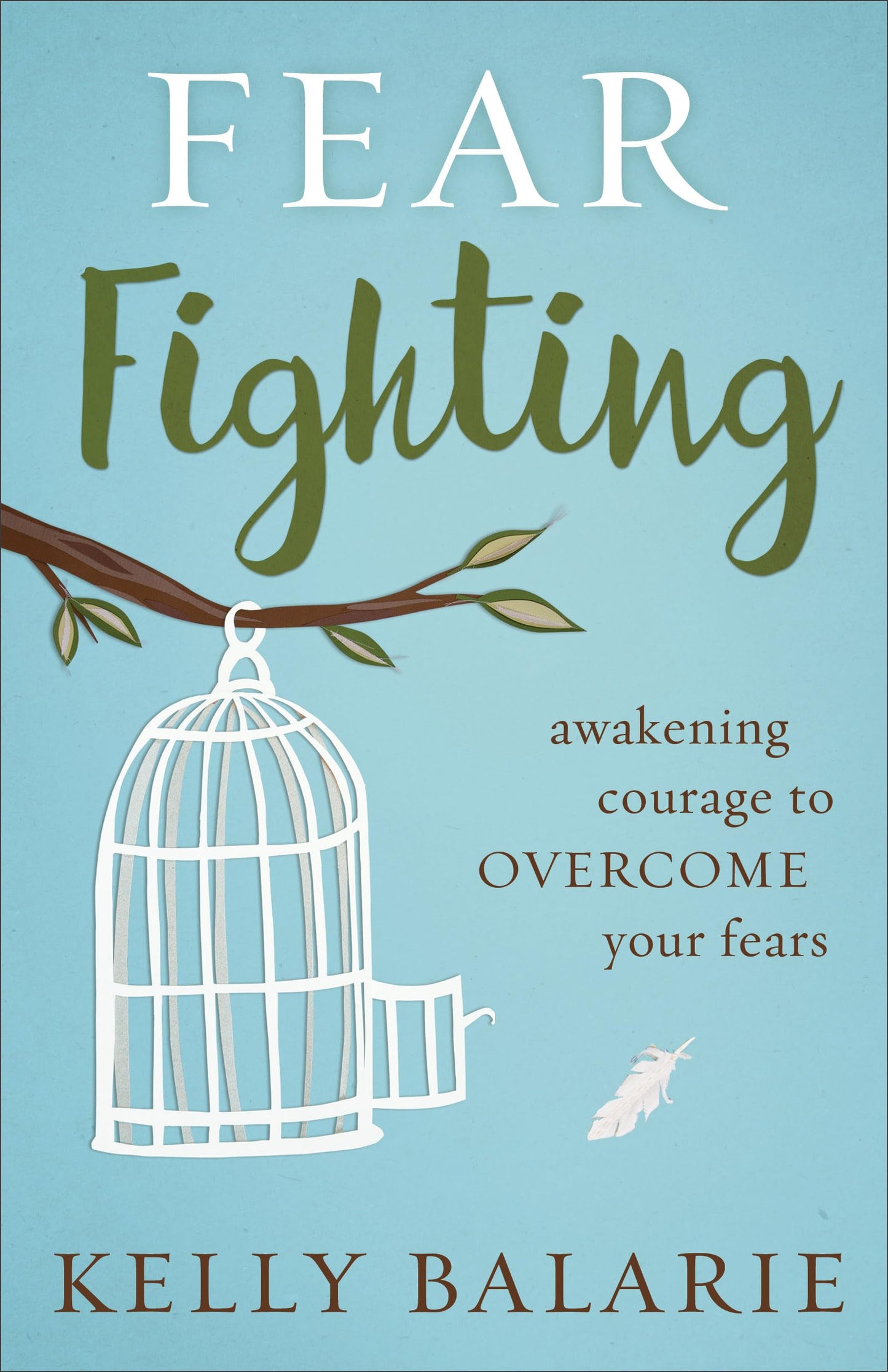 Fear Fighting: Awakening Courage to Overcome Your Fears book cover
