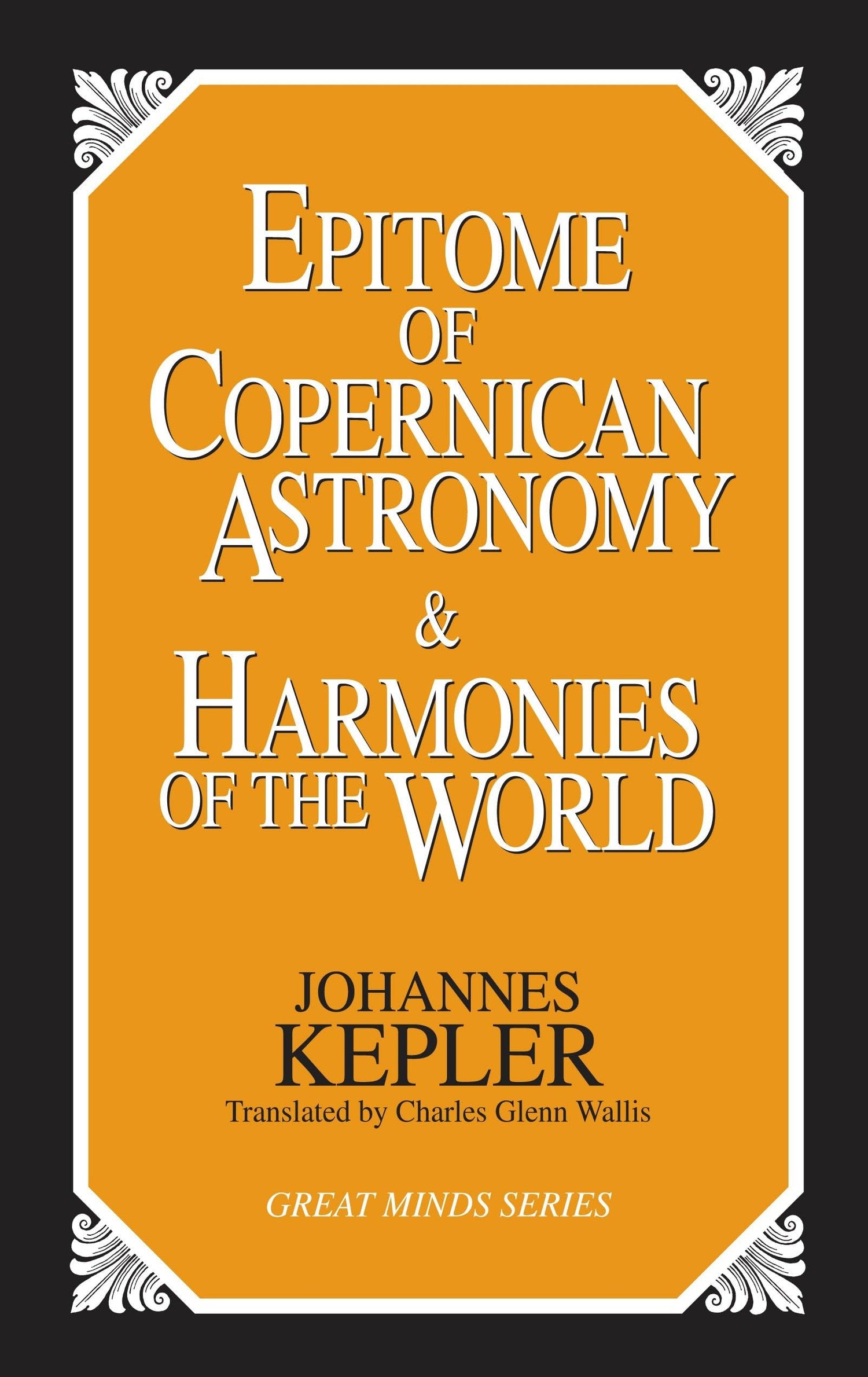 Epitome of Copernican Astronomy and Harmonies of the World book cover