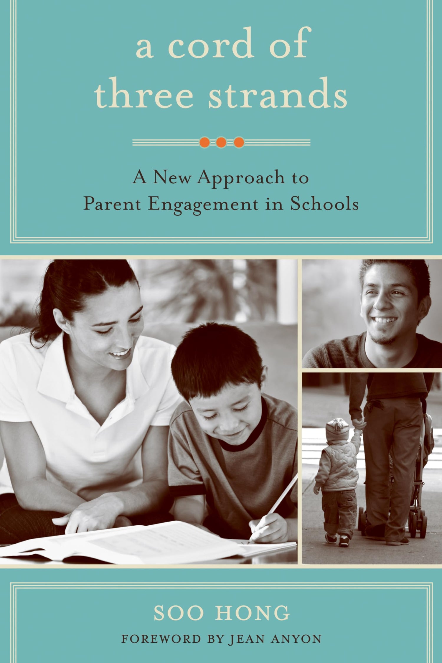 Cord of Three Strands: A New Approach to Parent Engagement in Schools book cover