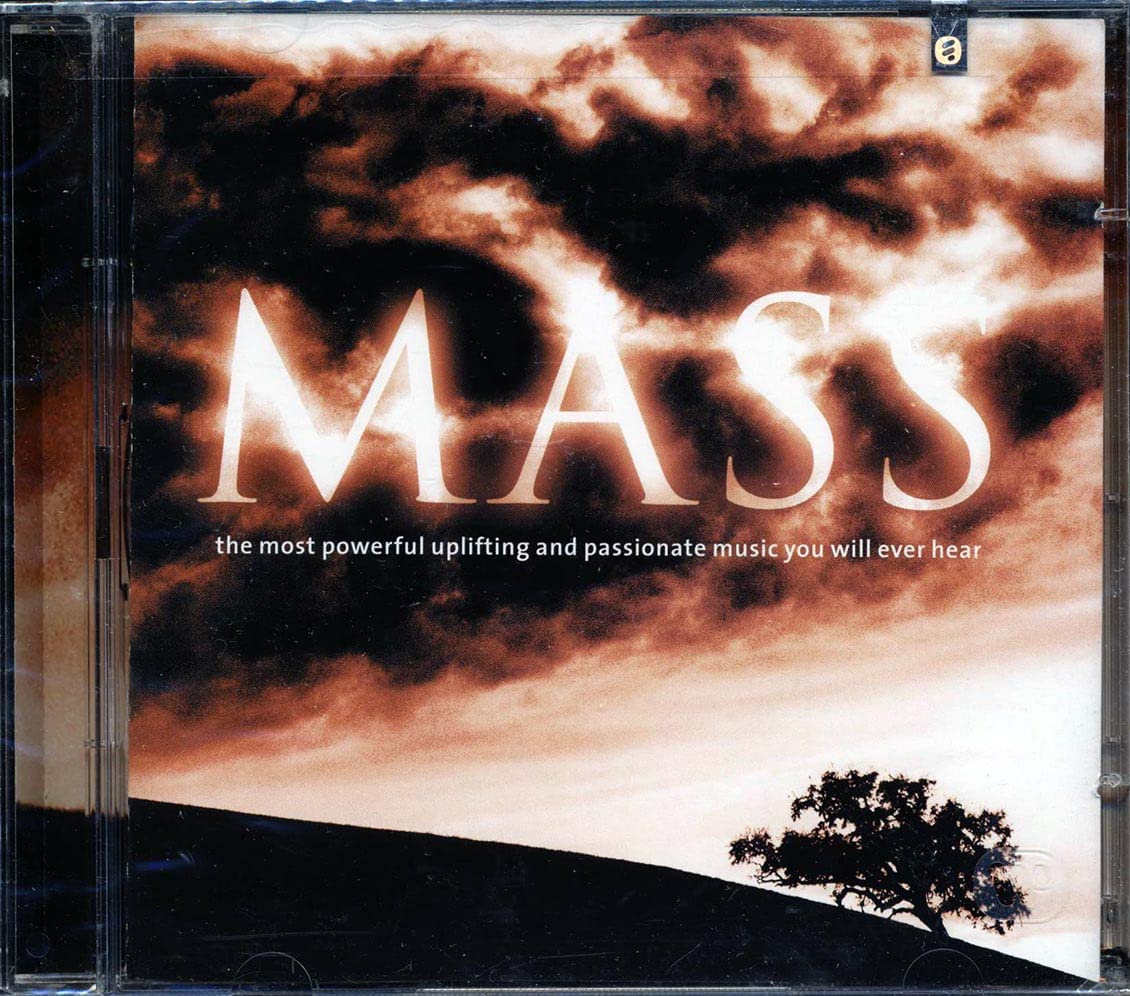 Mass: The Most Powerful, Uplifting & Passionate Music You Will Ever Hear book cover