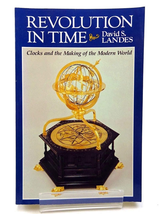 Revolution in Time: Clocks and the Making of the Modern World book cover