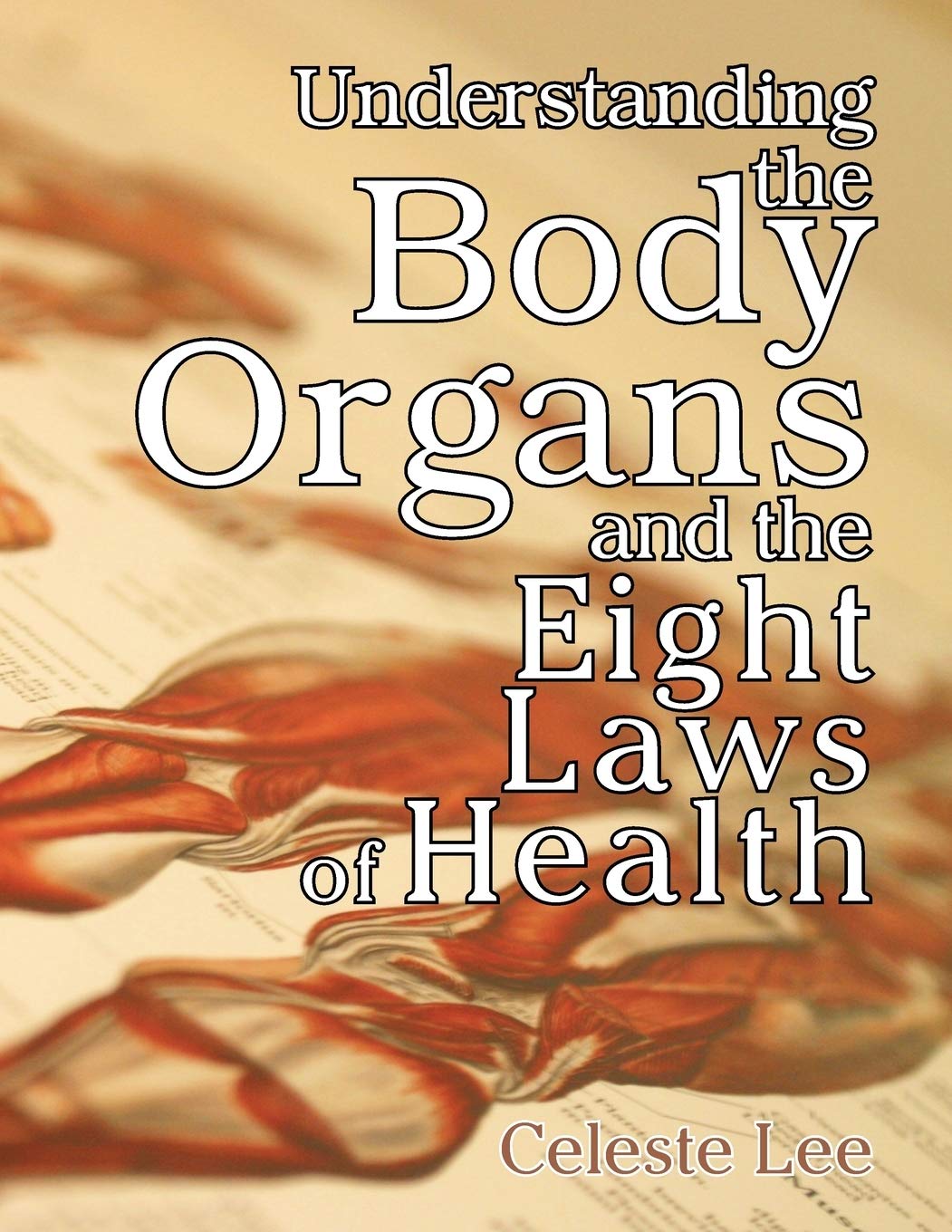 Understanding the Body Organs & The Eight Laws of Health book cover