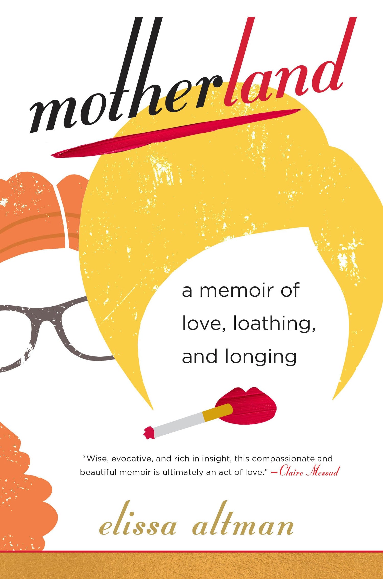 Motherland: A Memoir of Love, Loathing, and Longing book cover