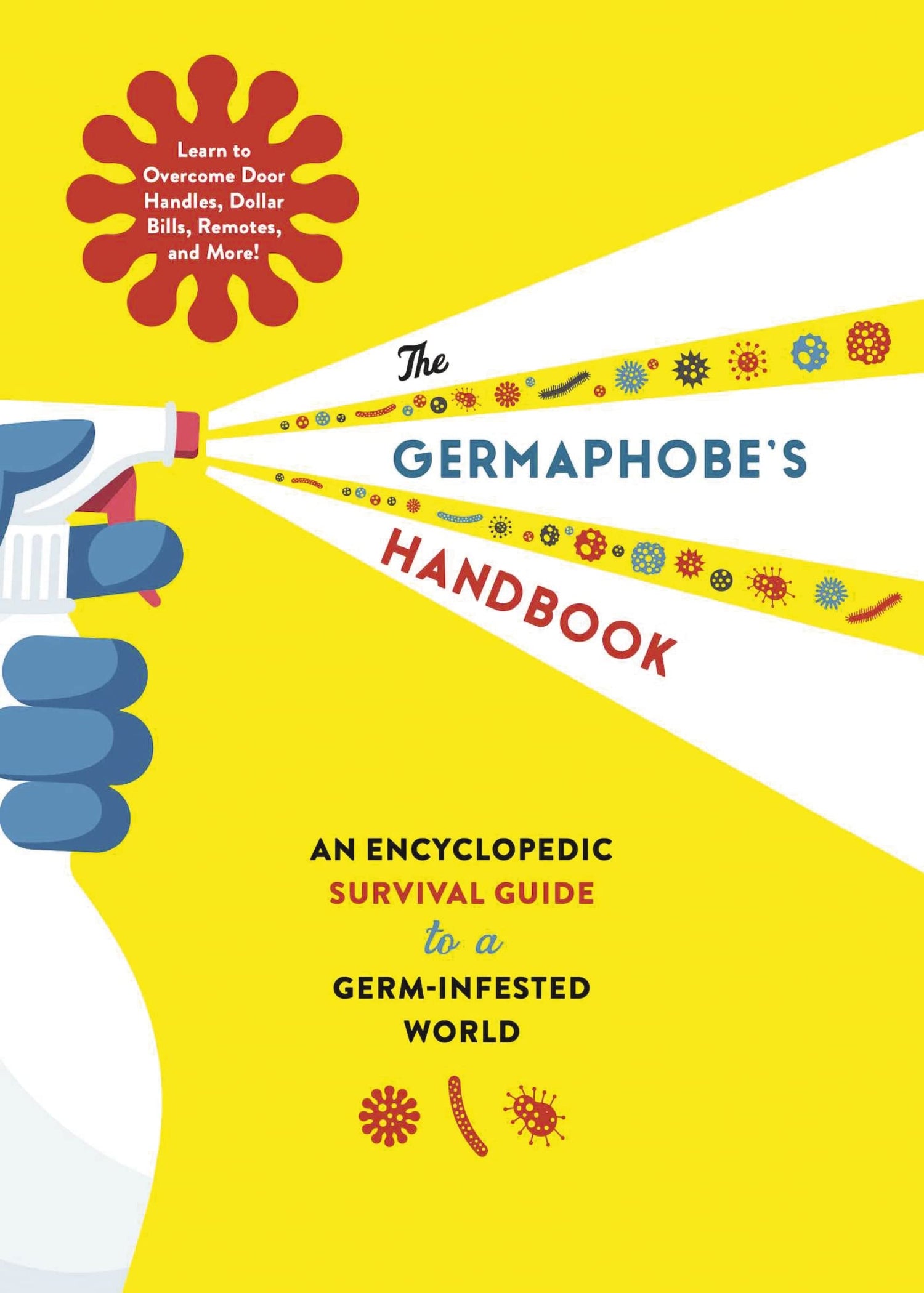 Germaphobe's Handbook: An Encyclopedic Survival Guide to a Germ-Infested World book cover