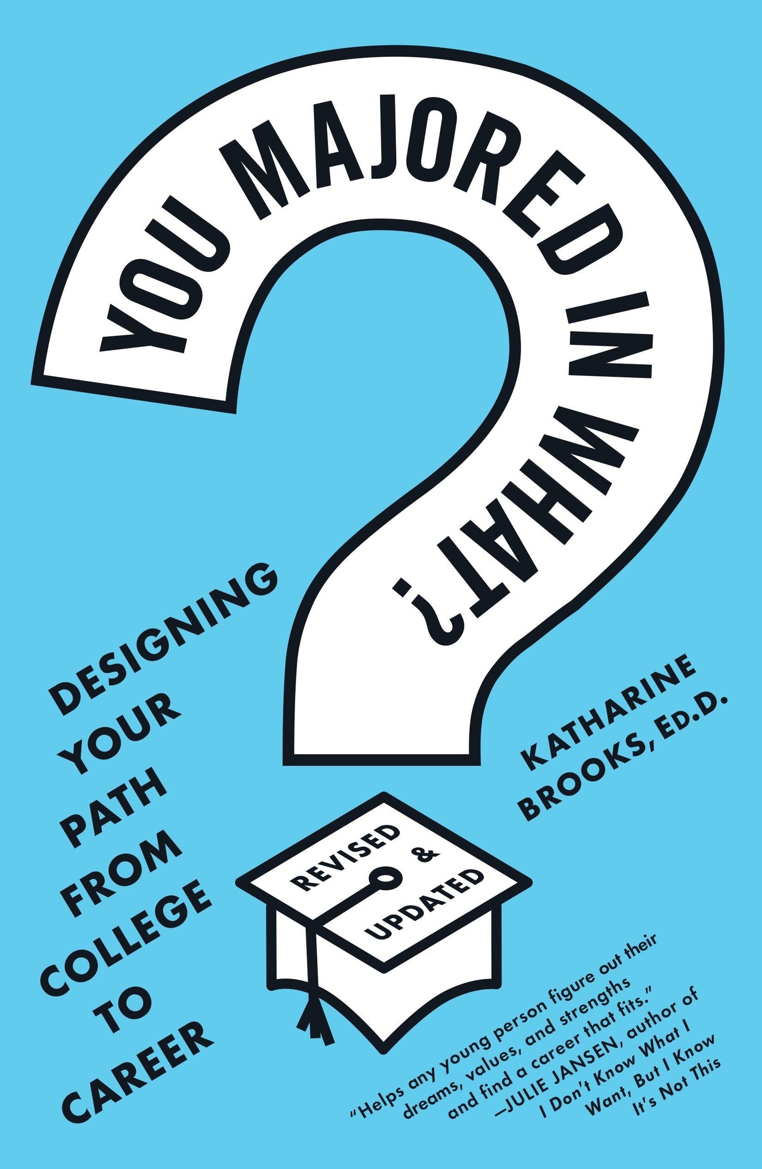 You Majored in What?: Designing Your Path from College to Career book cover