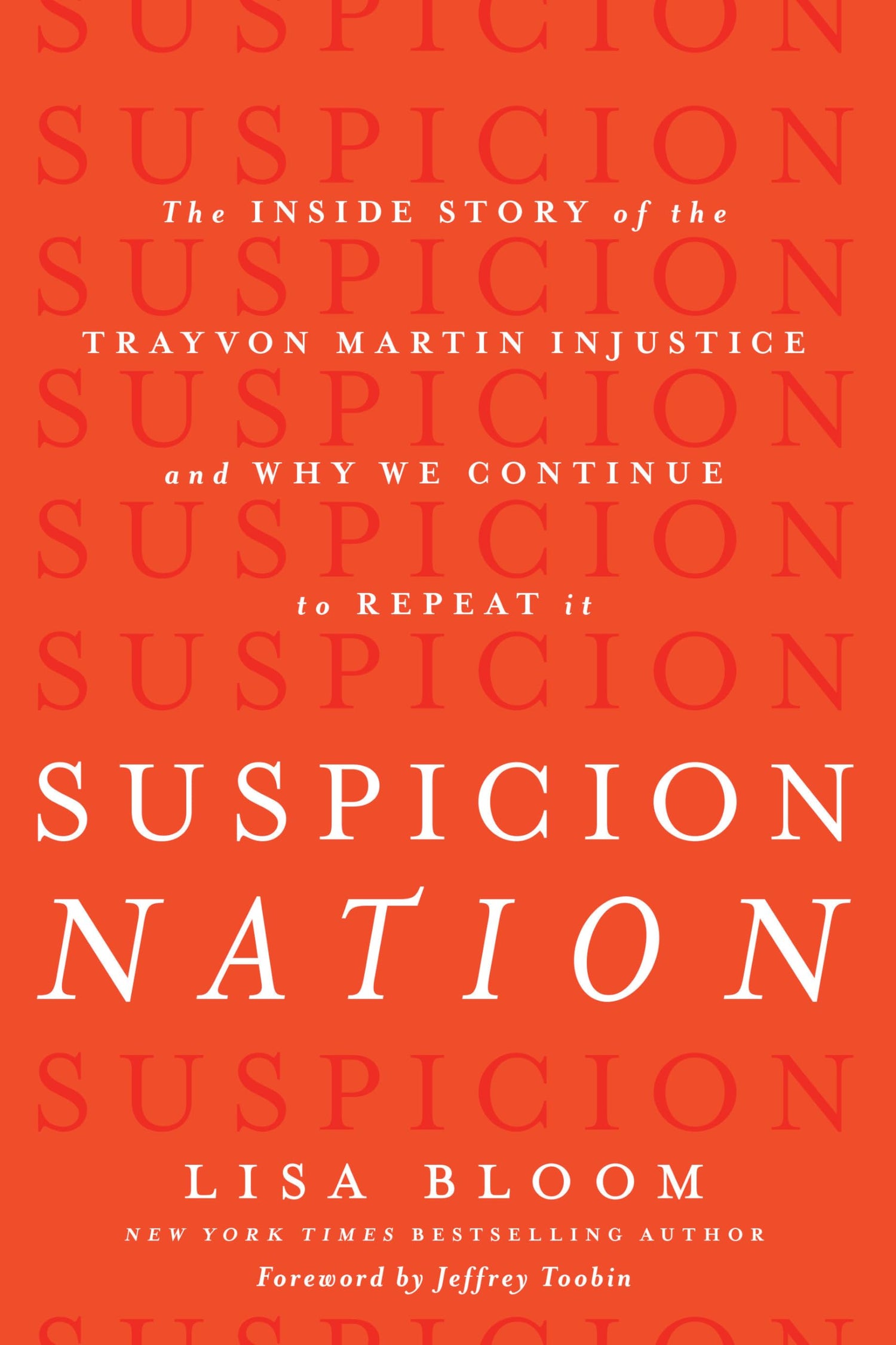 Suspicion Nation: The Inside Story of the Trayvon Martin Injustice and Why We Continue to Repeat It book cover