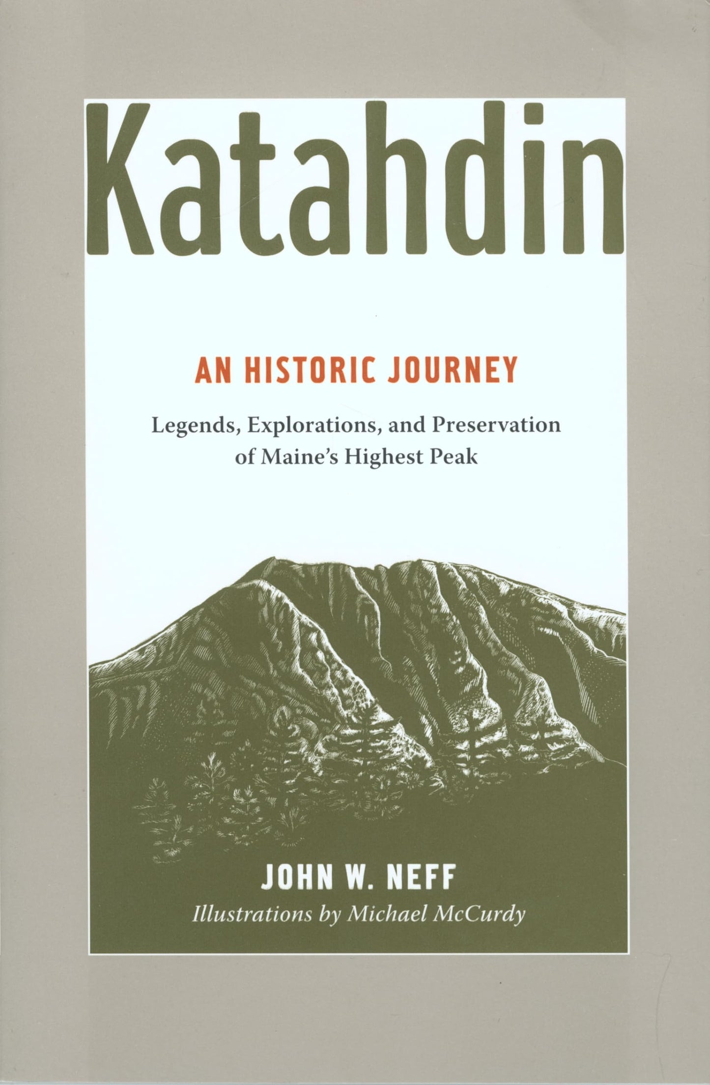 Katahdin: An Historic Journey - Legends, Exploration, and Preservation of Maine's Highest Peak book cover