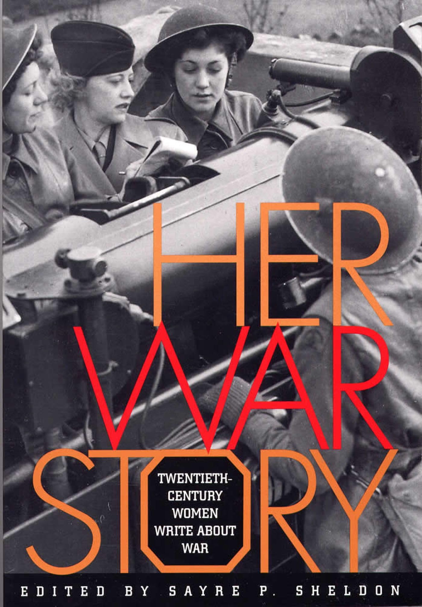 Her War Story: Twentieth-Century Women Write about War book cover