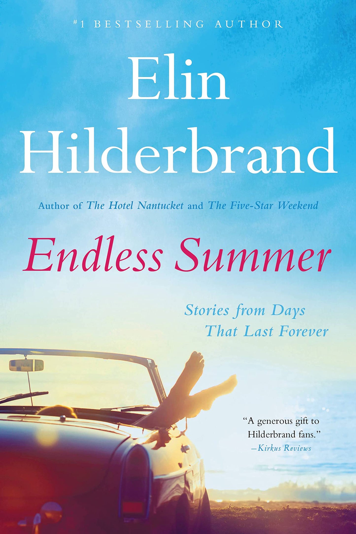 Endless Summer: Stories from Days That Last Forever