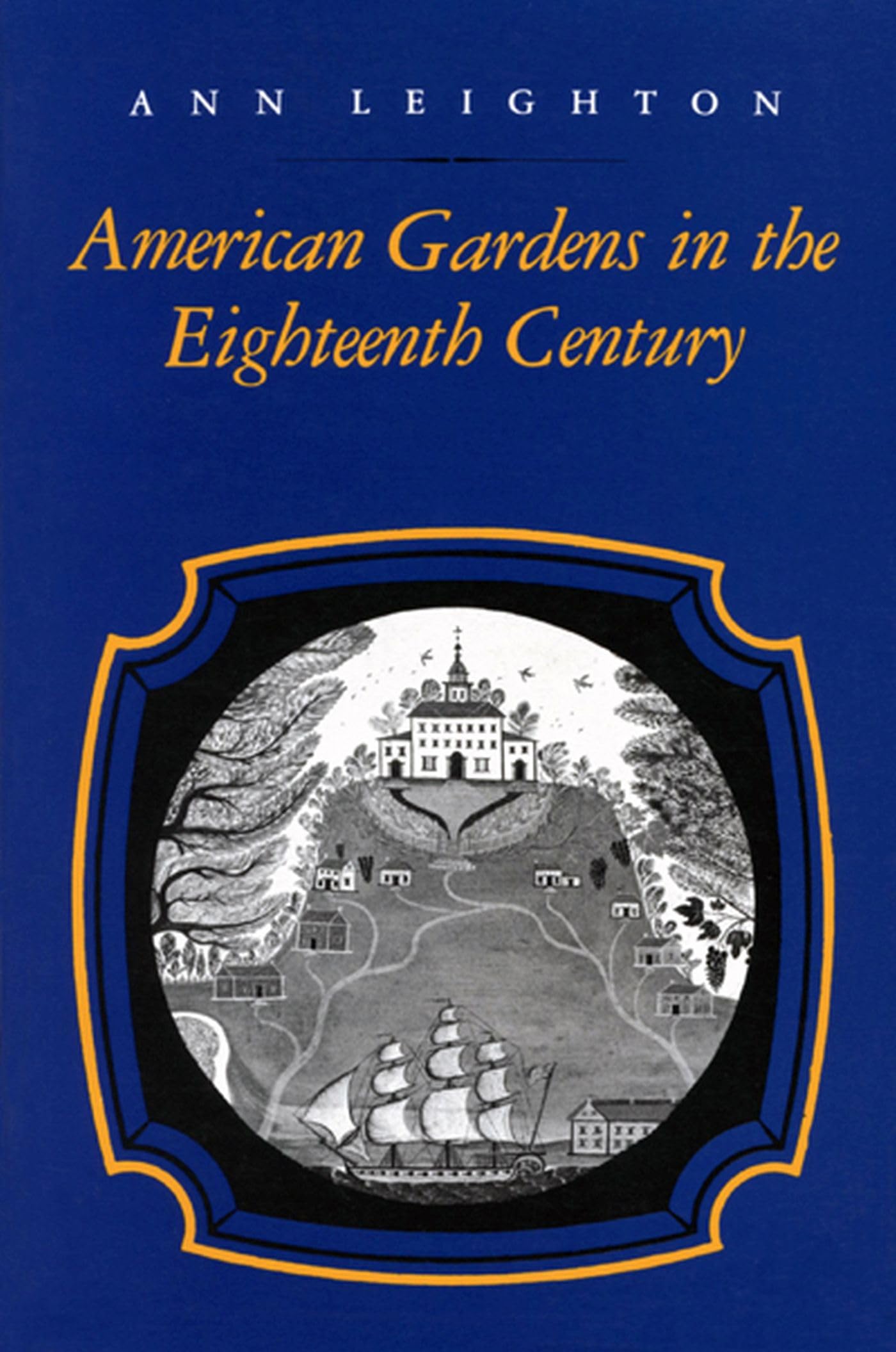 American Gardens in the Eighteenth Century: For Use or for Delight book cover
